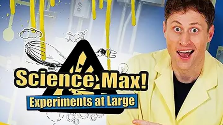 Science Max: Experiments at Large